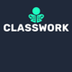 **Google Classroom Classwork